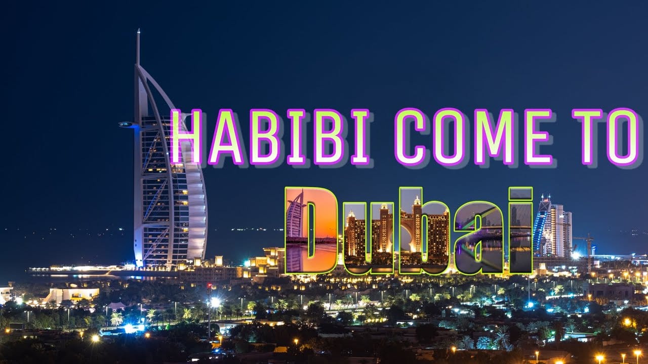 Habibi Come to Dubai